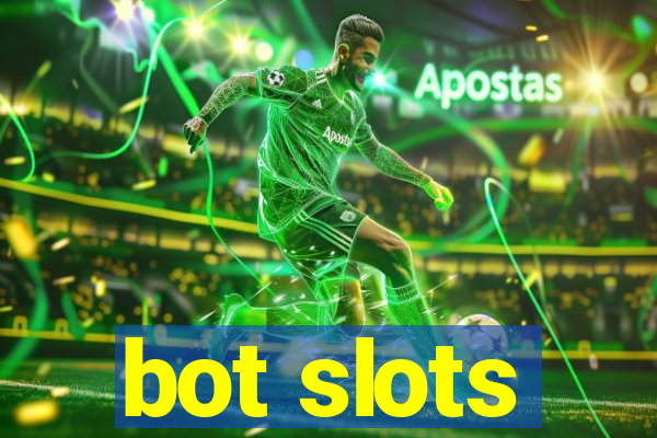 bot slots